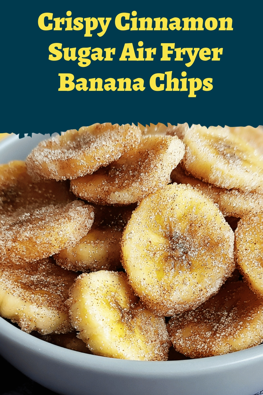 Crispy Cinnamon Sugar Air Fryer Banana Chips