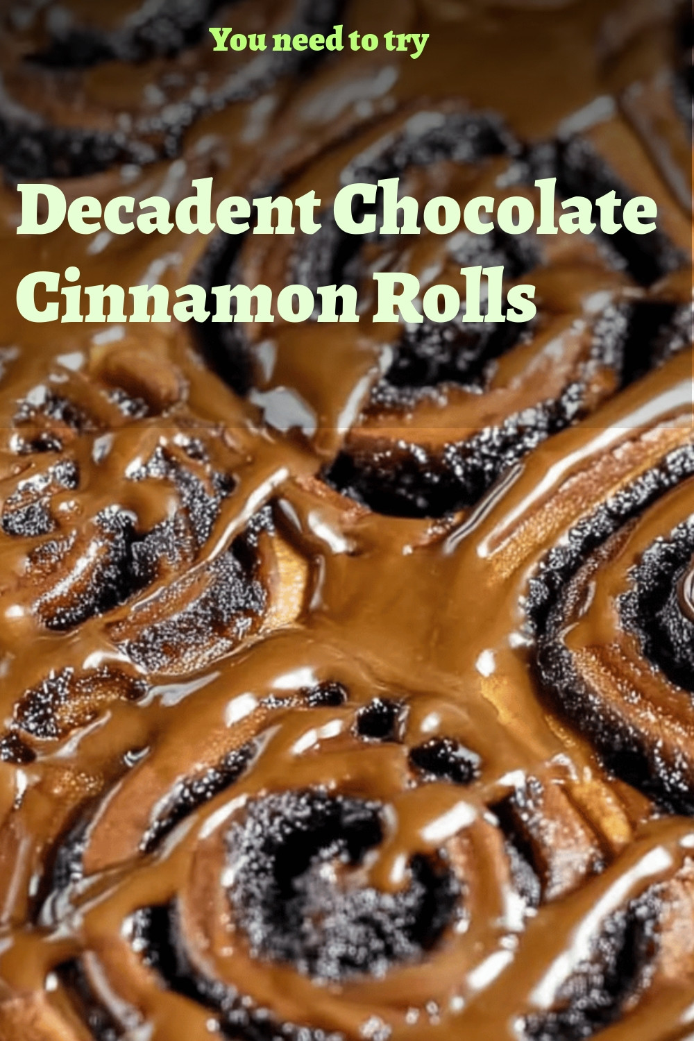 Decadent Chocolate Cinnamon Rolls