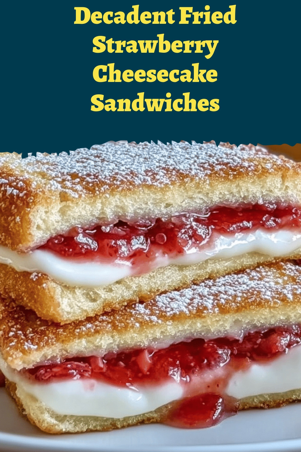Decadent Fried Strawberry Cheesecake Sandwiches
