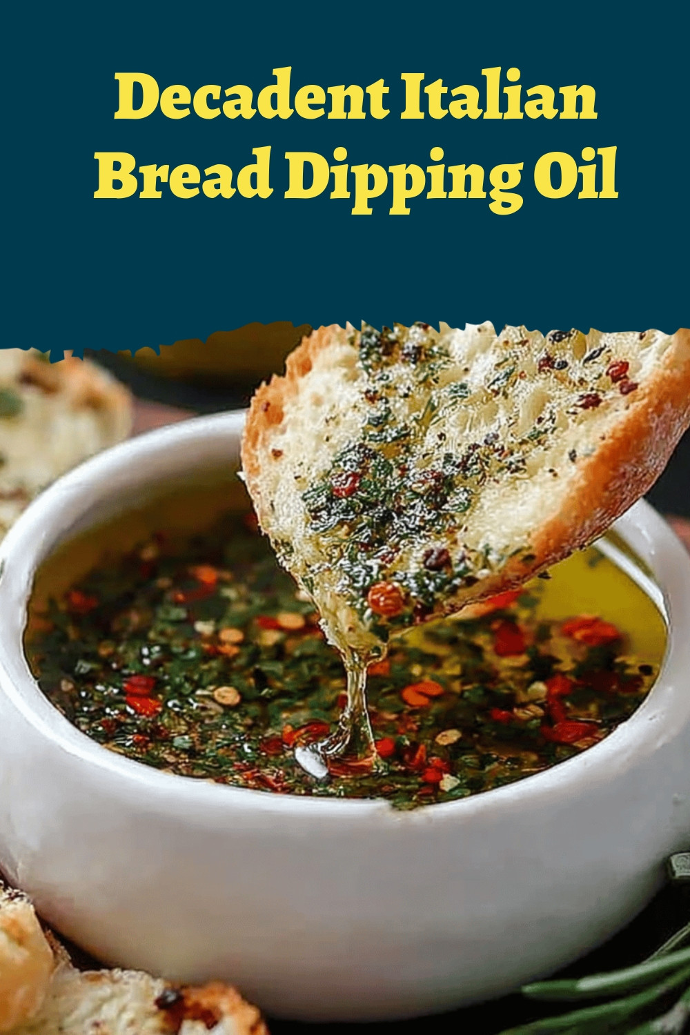 Decadent Italian Bread Dipping Oil