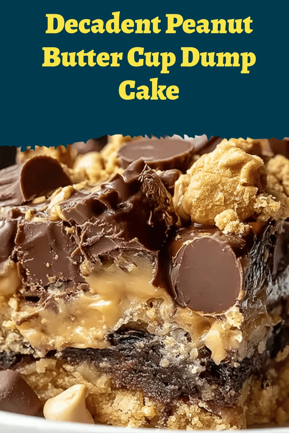 Decadent Peanut Butter Cup Dump Cake