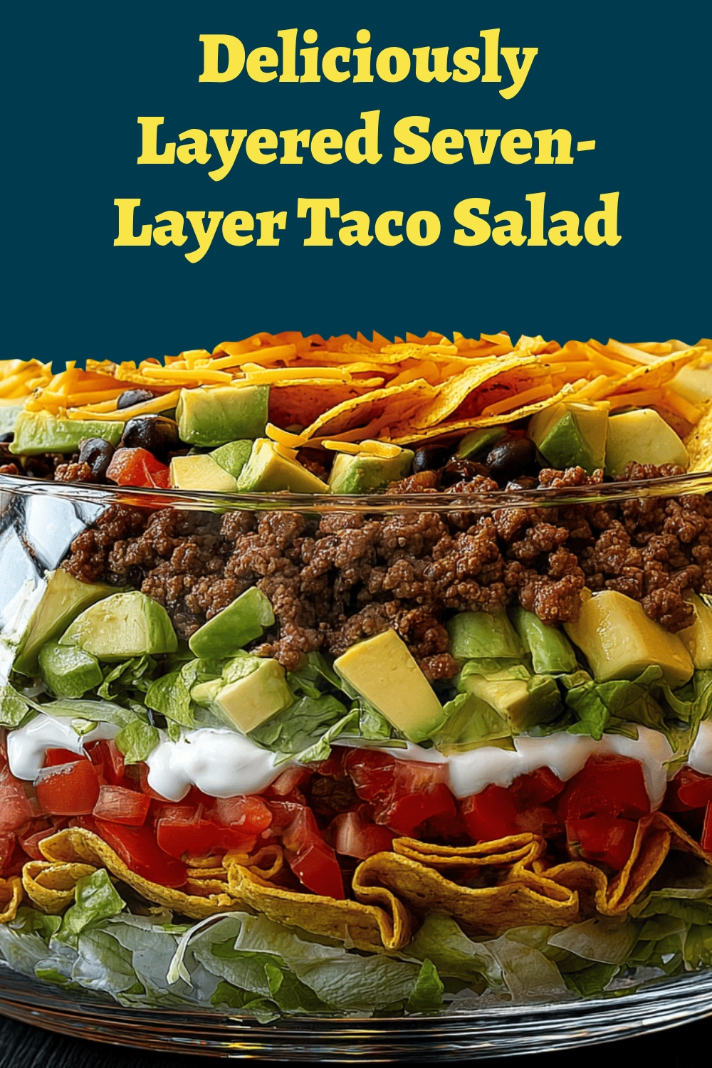 Deliciously Layered Seven-Layer Taco Salad