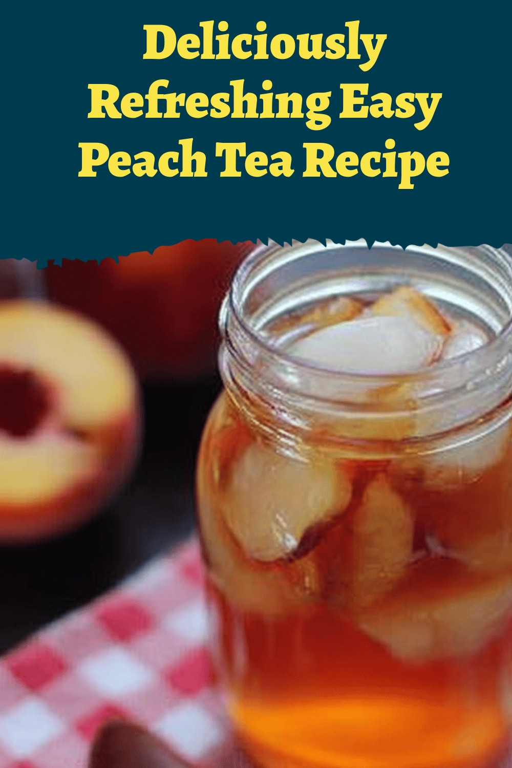 Deliciously Refreshing Easy Peach Tea Recipe
