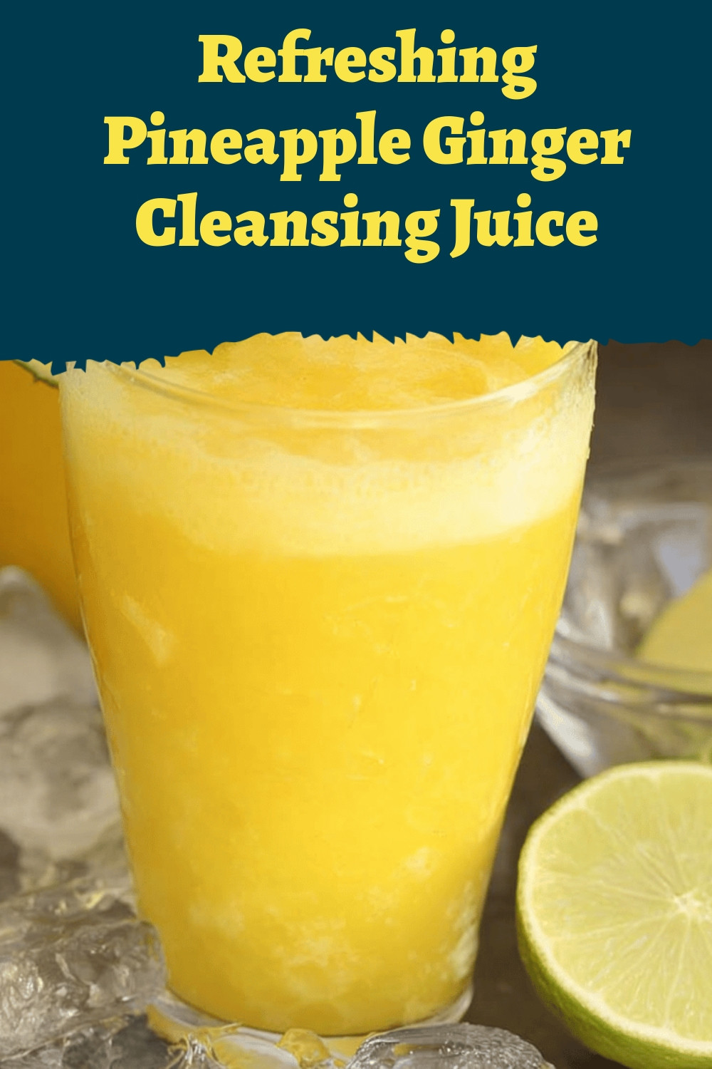 Refreshing Pineapple Ginger Cleansing Juice