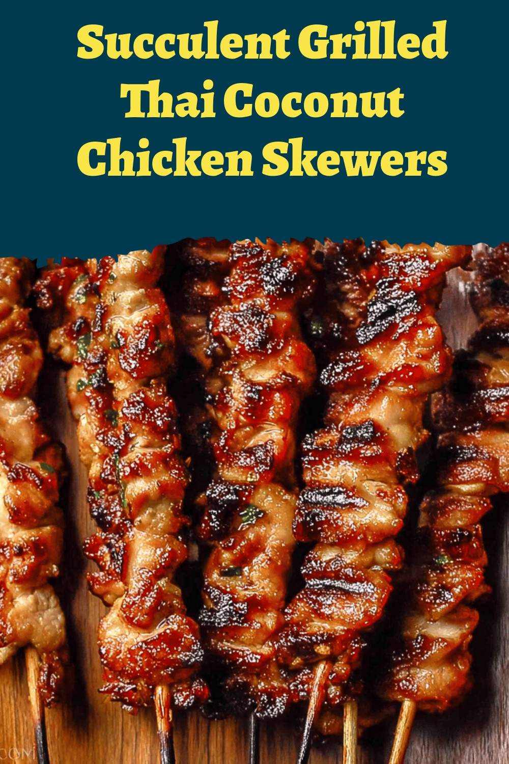 Succulent Grilled Thai Coconut Chicken Skewers