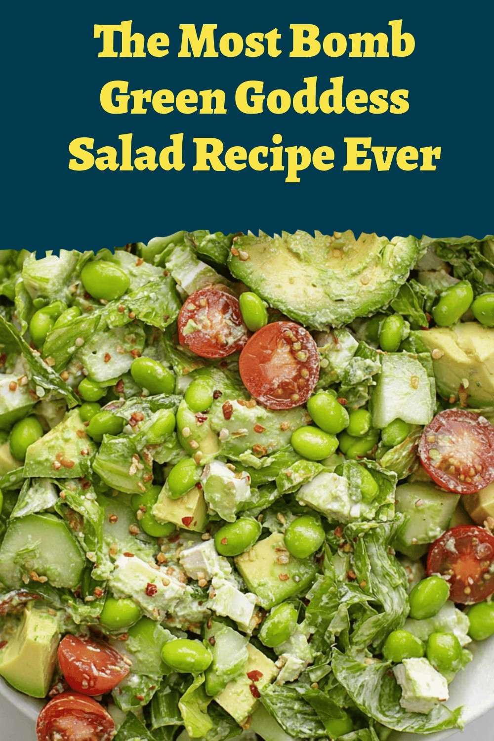 The Most Bomb Green Goddess Salad Recipe Ever