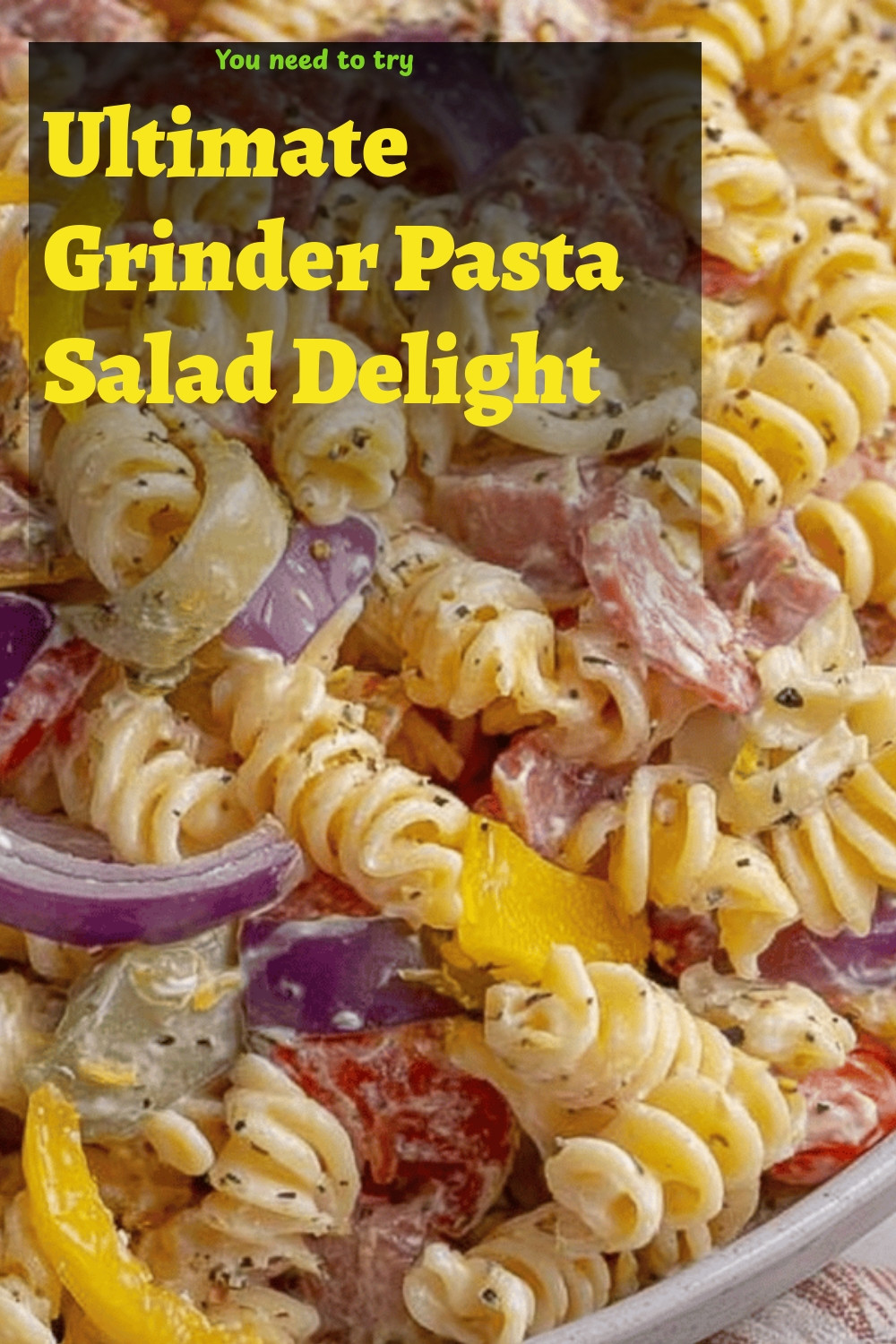 Ultimate Grinder Pasta Salad Delight