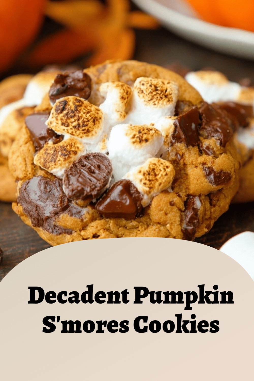 Decadent Pumpkin S'mores Cookies