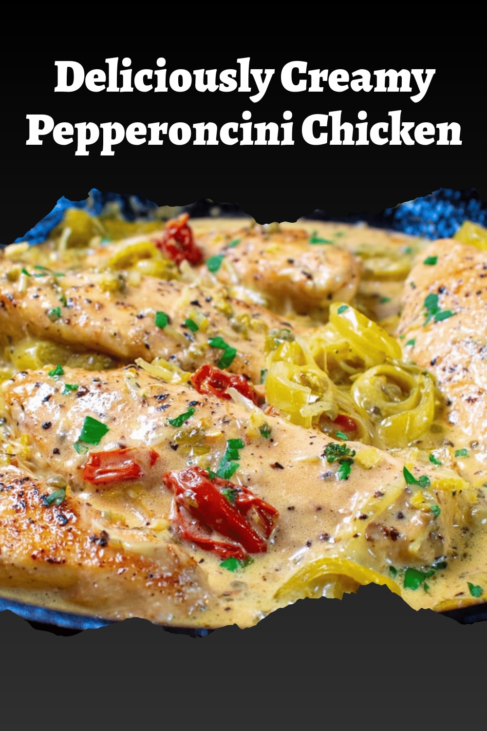 Deliciously Creamy Pepperoncini Chicken