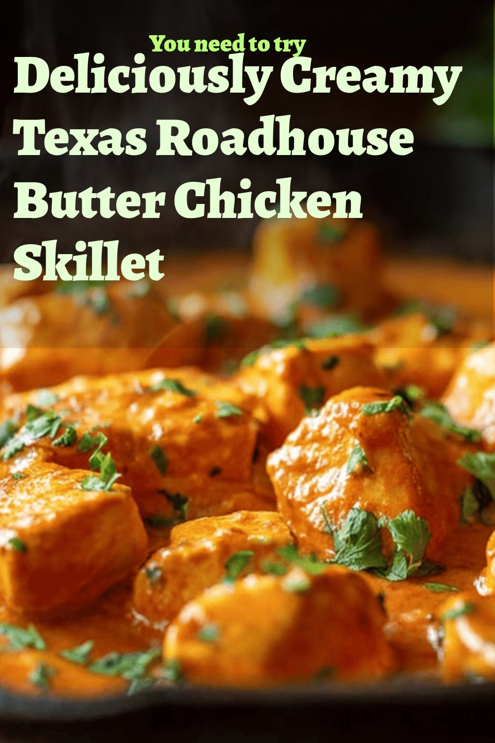 Deliciously Creamy Texas Roadhouse Butter Chicken Skillet