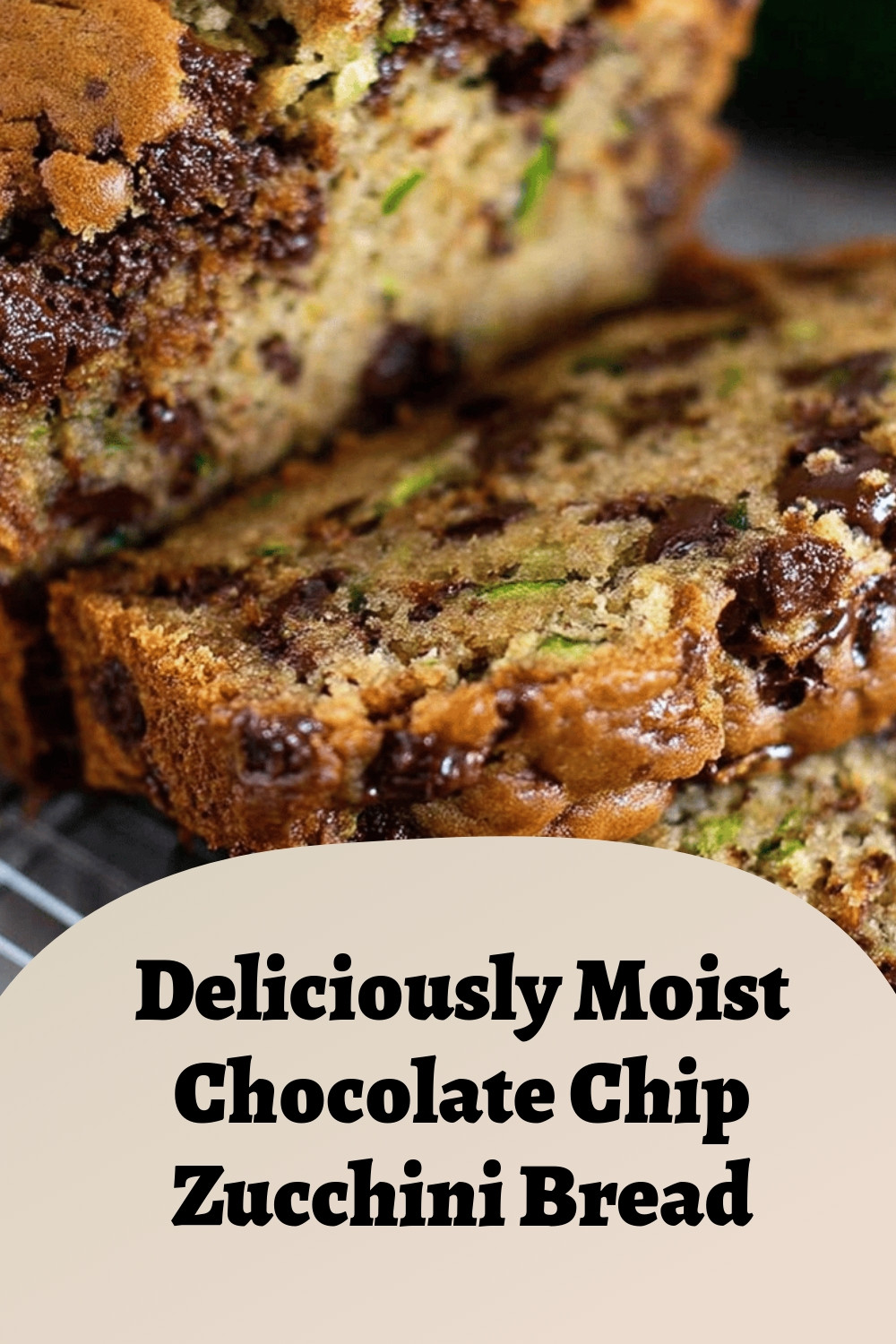 Deliciously Moist Chocolate Chip Zucchini Bread