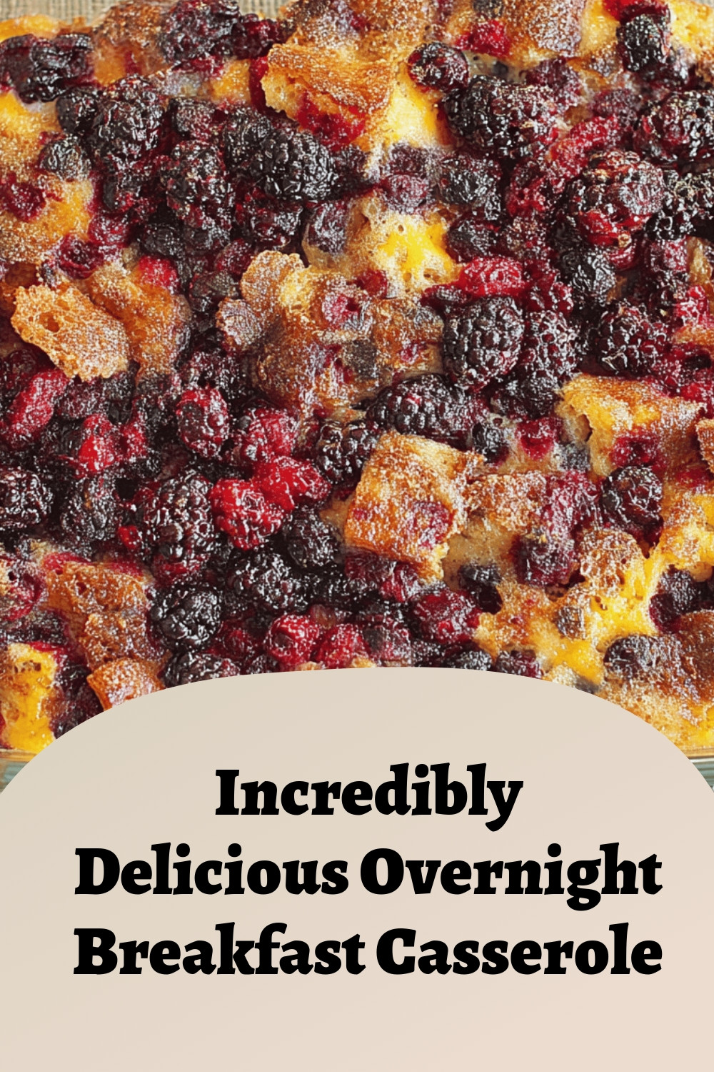 Incredibly Delicious Overnight Breakfast Casserole