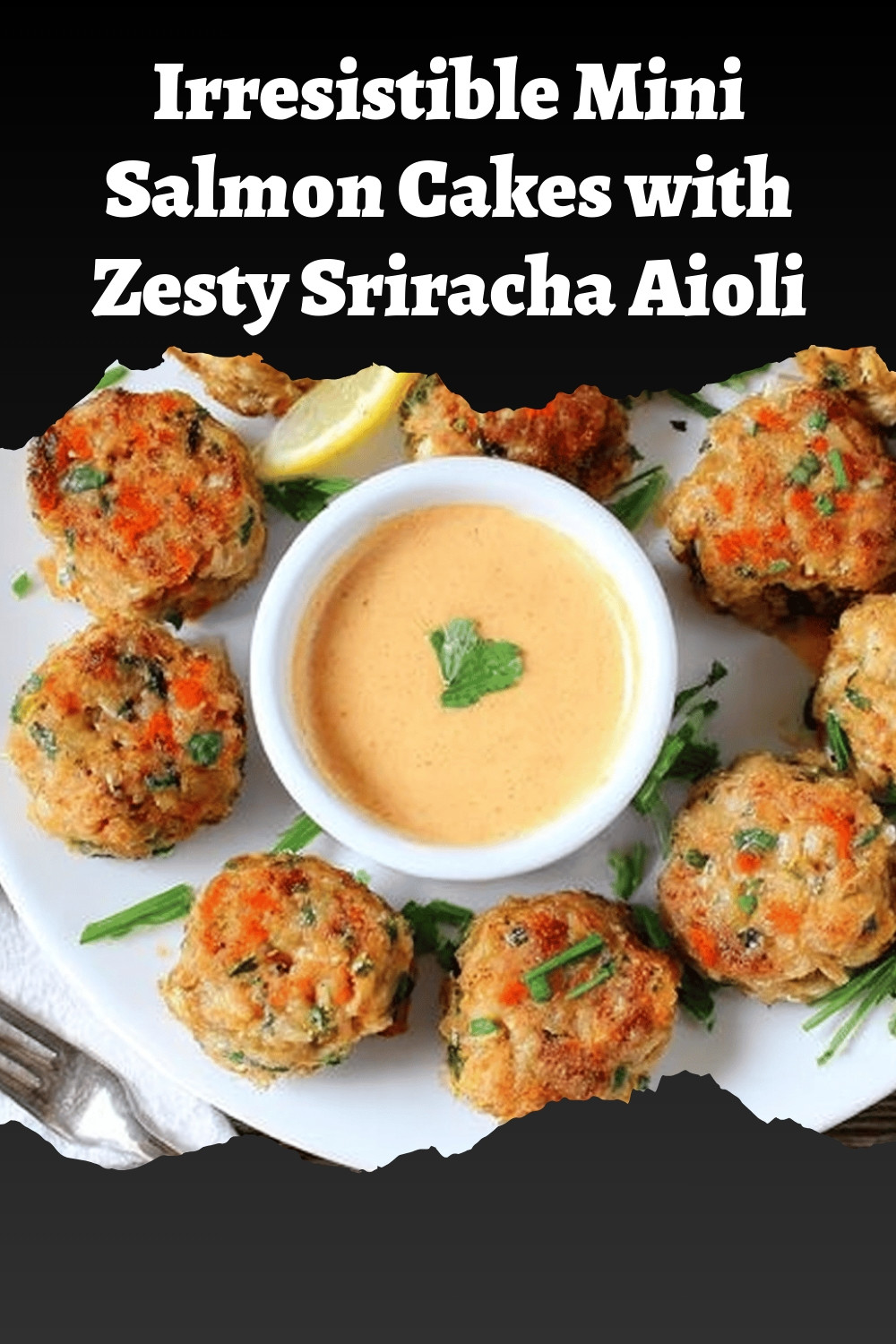 Irresistible Mini Salmon Cakes with Zesty Sriracha Aioli