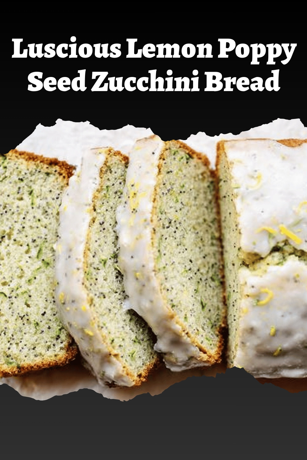 Luscious Lemon Poppy Seed Zucchini Bread