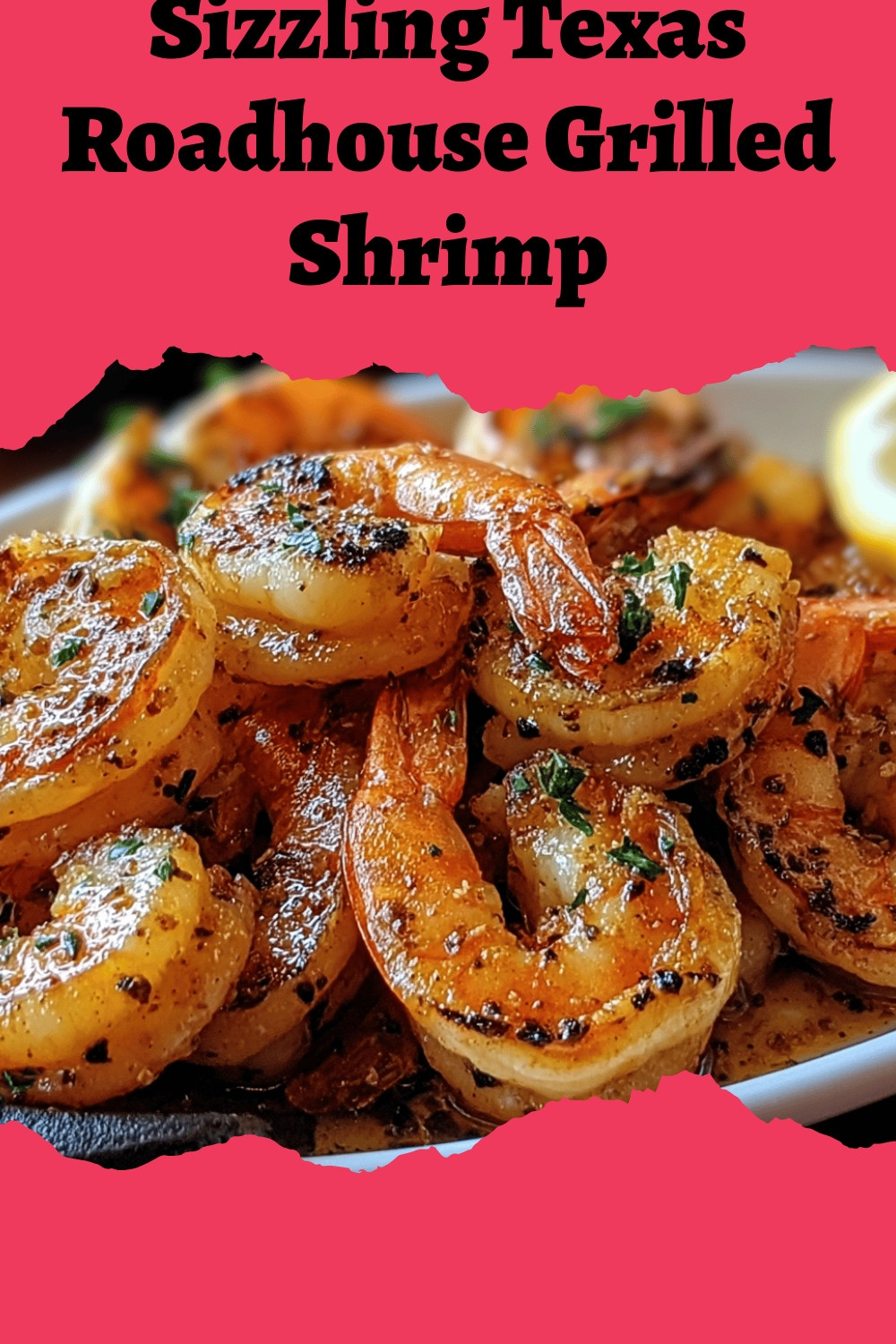 Sizzling Texas Roadhouse Grilled Shrimp